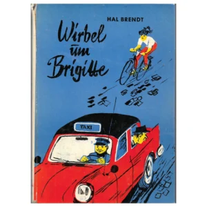 „Wirbel um Brigitte – Hal Brendt, gebundenes Mädchenbuch mit Taxi- und Fahrradillustration, Kolibri-Reihe ca. 1954.“