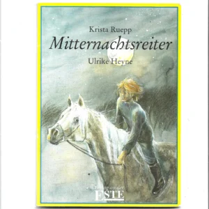 „Mitternachtsreiter – Krista Ruepp, illustriert von Ulrike Heyne, Hardcover mit nächtlicher Pferdeszene, Verlag an der ESTE.“
