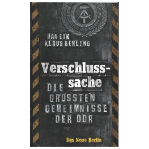 „Verschlusssache – Die größten Geheimnisse der DDR, Jan Eik & Klaus Behling, Das Neue Berlin, EAN 9783360019448.“